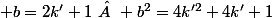  b=2k'+1\   b^2=4k'^2+4k'+1