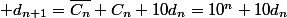  d_{n+1}=\bar{C_n}+C_n+10d_n=10^n+10d_n