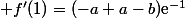  f'(1)=(-a+a-b)\text{e}^{-1}