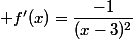  f'(x)=\dfrac{-1}{(x-3)^2}