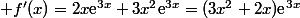  f'(x)=2x\text{e}^{3x}+3x^2\text{e}^{3x}=(3x^2+2x)\text{e}^{3x}
