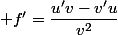  f'=\dfrac{u'v-v'u}{v^2}