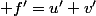  f'=u'+v'