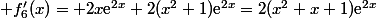  f'_6(x)= 2x\text{e}^{2x}+2(x^2+1)\text{e}^{2x}=2(x^2+x+1)\text{e}^{2x}