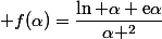  f(\alpha)=\dfrac{\ln \alpha+\text{e}\alpha}{\alpha ^2}