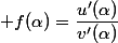  f(\alpha)=\dfrac{u'(\alpha)}{v'(\alpha)}