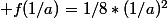  f(1/a)=1/8*(1/a)^2
