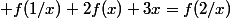  f(1/x)+2f(x)+3x=f(2/x)