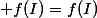  f(I)=f(I)