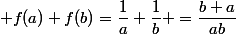 f(a)+f(b)=\dfrac{1}{a}+\dfrac{1}{b} =\dfrac{b+a}{ab}