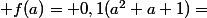  f(a)= 0,1(a^2+a+1)=