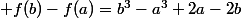 a<b\&nbsp;&nbsp; f(b)-f(a)=b^3-a^3+2a-2b