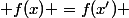  f(x) =f(x') 