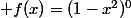  f(x)=(1-x^2)^0
