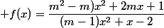  f(x)=\dfrac{m^2-m)x^2+2mx+1}{(m-1)x^2+x-2}