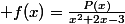  f(x)=\frac{P(x)}{x^2+2x-3}
