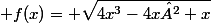 f(x)= \sqrt{4x^3-4x²+x}