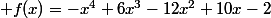  f(x)=-x^4+6x^3-12x^2+10x-2