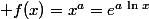  f(x)=x^a=e^{a\,\ln\,x}