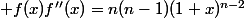  f(x)f''(x)=n(n-1)(1+x)^{n-2}