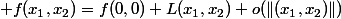  f(x_1,x_2)=f(0,0)+L(x_1,x_2)+o(\Vert(x_1,x_2)\Vert)