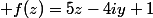  f(z)=5z-4iy+1