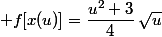  f[x(u)]=\dfrac{u^2+3}{4}\,\sqrt{u}