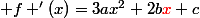  f '(x)=3ax^2+2b{\red{x}}+c