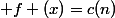  f (x)=c(n)