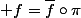  f=\bar{f}\circ\pi