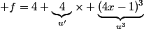  f=4 \underbrace{4}_{u'}\times \underbrace{(4x-1)^3}_{u^3}