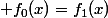  f_0(x)=f_1(x)