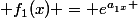  f_1(x) = e^{a__1x} 
