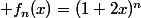  f_n(x)=(1+2x)^n