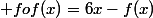  fof(x)=6x-f(x)