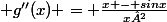  g''(x) = \frac{x - sinx}{x²}