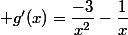  g'(x)=\dfrac{-3}{x^2}-\dfrac{1}{x}