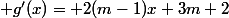  g'(x)= 2(m-1)x+3m+2