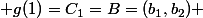  g(1)=C_{1}=B=(b_1,b_2) 