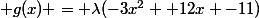  g(x) = \lambda(-3x^2 +12x -11)