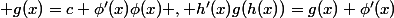  g(x)=c \phi'(x)\phi(x) , h'(x)g(h(x))=g(x)+\phi'(x)