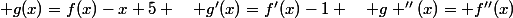  g(x)=f(x)-x+5 \quad g'(x)=f'(x)-1 \quad g ''(x)= f''(x)