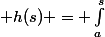  h(s) = \int_a^s&nbsp;&nbsp; \lvert \eta'(x) \rvert dx \\ 