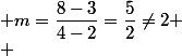  m=\dfrac{8-3}{4-2}=\dfrac{5}{2}\not=2 \\ 
