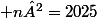  n²=2025