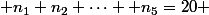  n_1+n_2+\dots +n_5=20 