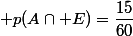  p(A\cap E)=\dfrac{15}{60}