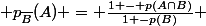  p_{\bar{B}}(A) = \frac{1 - p({A}\cap{B})}{1 -p(B)} 