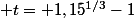  t= 1,15^{1/3}-1
