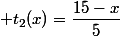  t_2(x)=\dfrac{15-x}{5}